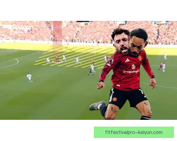 B费近期进攻创造力稳健，球队战术执行力不断增强