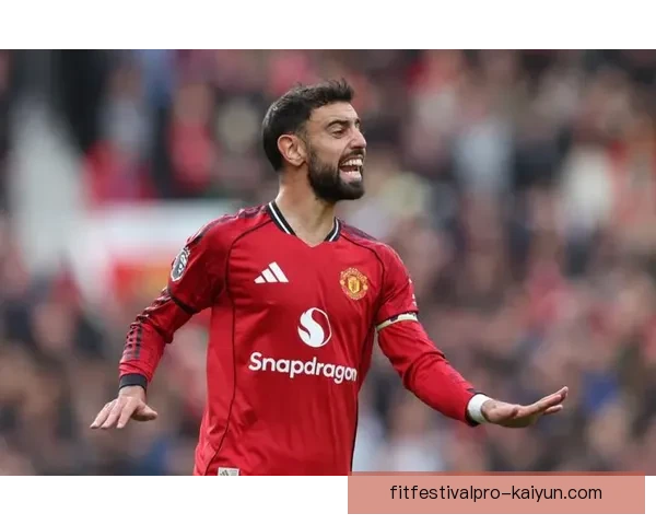 B费比赛稳定性持续提升，近期表现稳健健成曼联中场关键