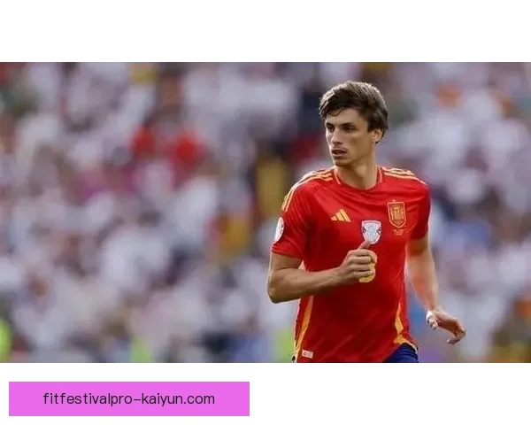 西班牙队热身赛表现稳健，状态持续提升